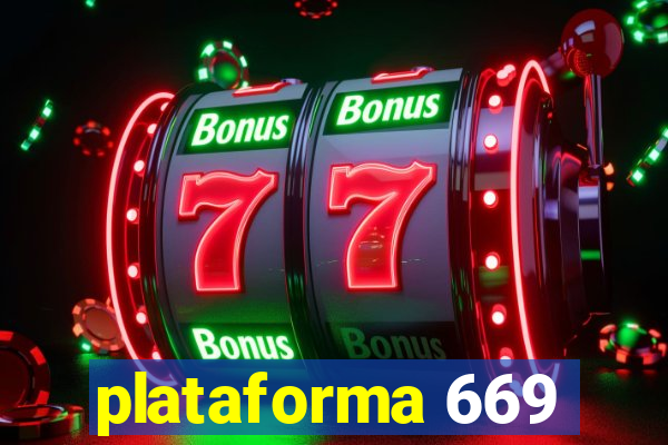 plataforma 669